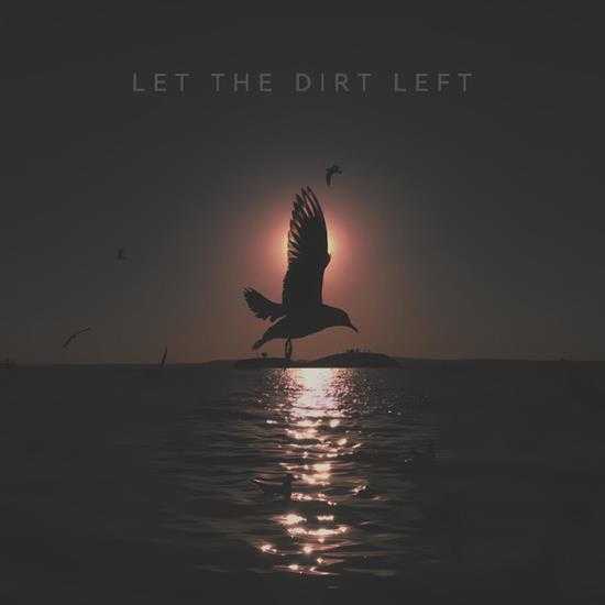 污甩乐队.2024-Let.the.dirt.left【摩登天空】【FLAC分轨】