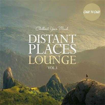 【休闲沙发】VA-2002-DistantPlacesLoungeVol.1:ChilloutYourMind(FLAC)